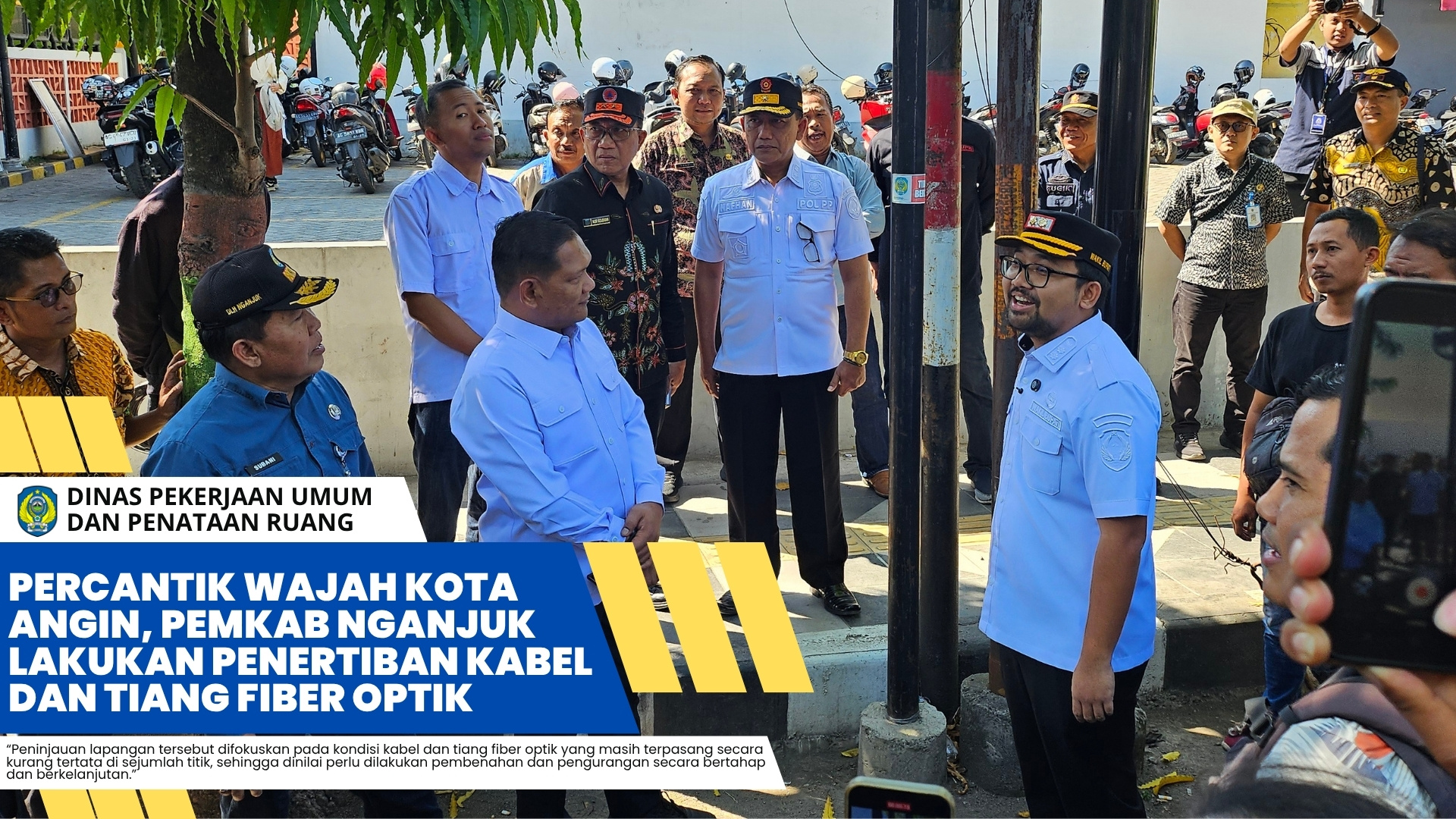 Percantik Wajah Kota Angin, Pemkab Nganjuk Lakukan Penertiban Kabel dan Tiang Fiber Optik